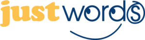 The Just Words logo features the word just in lowercase yellow letters and words in lowercase blue letters. The letter o in words is stylized as a wave, and a blue curved line resembling a smile is below the word.