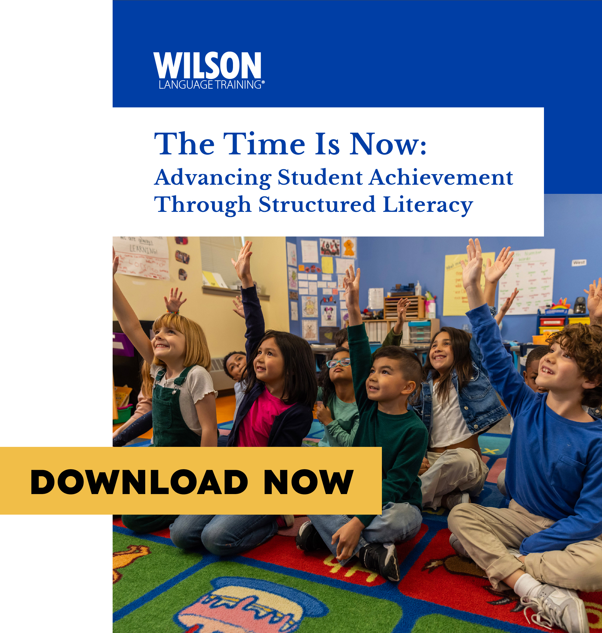 Cover of the Structured Literacy white pages with a banner that says download now. The Time Is Now: Advancing Student Achievement Through Structured Literacy