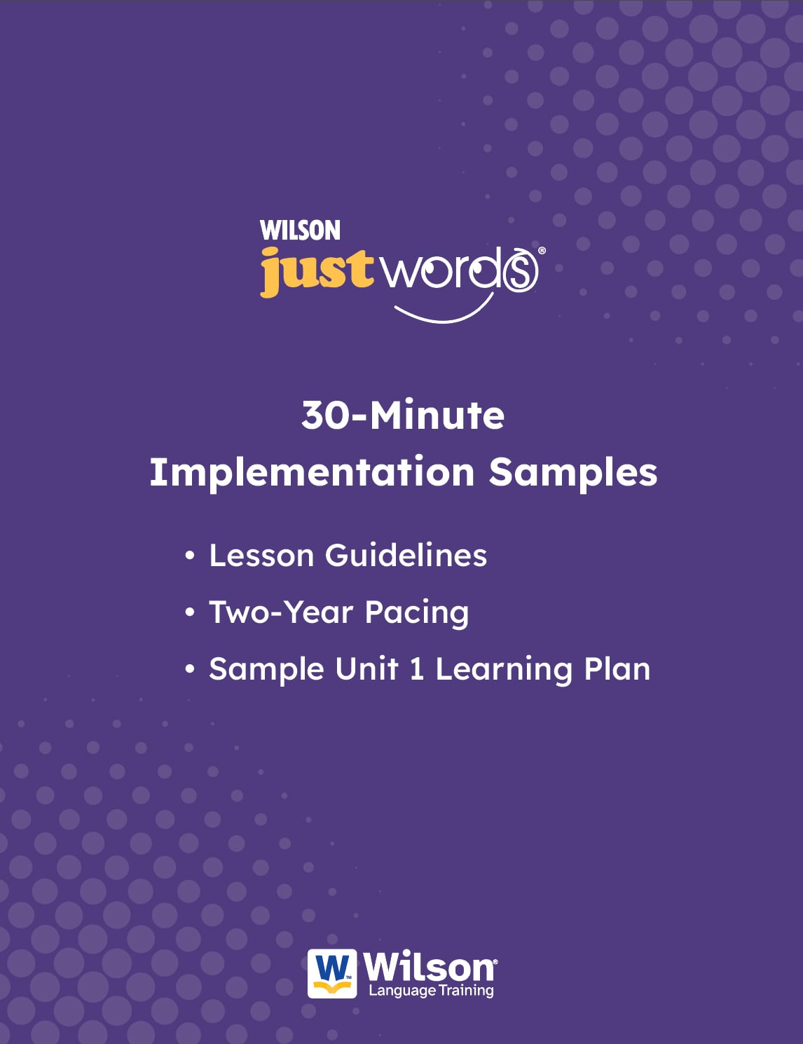 Cover of Wilson Just Words 30-Minute Implementation Samples with lesson guidelines, pacing, and unit plan.